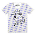 Big Fat Meanie T-Shirt
