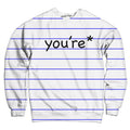 You're Sweatshirt