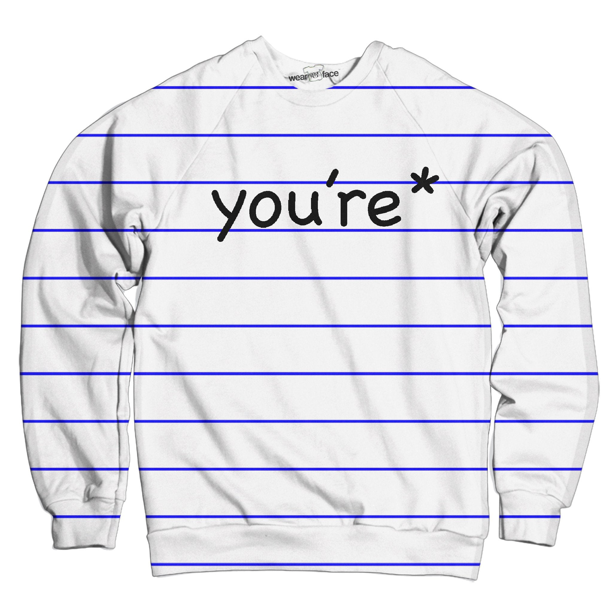You're Sweatshirt
