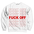 Fuck Off Sweatshirt