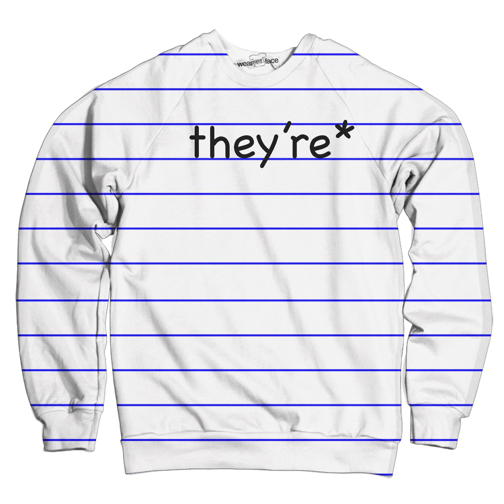 They're* Sweatshirt
