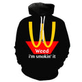 Weed i'm smokin' it Hoodie