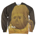 The Original Y Tho Sweatshirt
