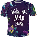 Mad Here T-Shirt