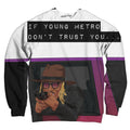 Young Metro Don't Trust You Sweatshirt