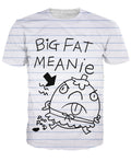 Big Fat Meanie T-Shirt