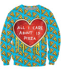 All I Care About is Pizza Blue Sweatshirt