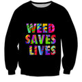 Weed Saves Lives Sweatshirt
