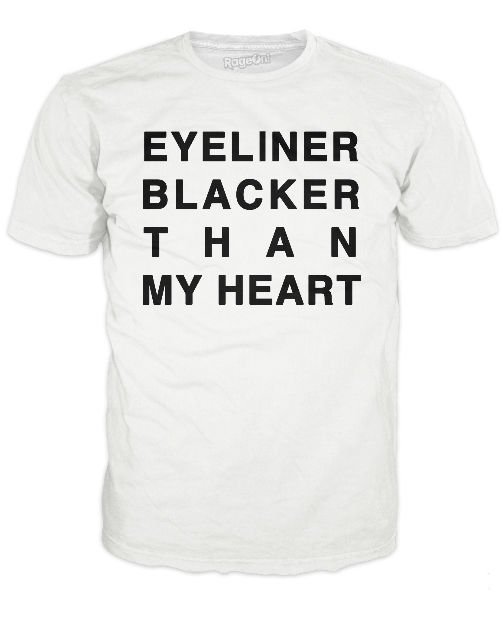 Eyeliner Blacker Than My Heart T-Shirt