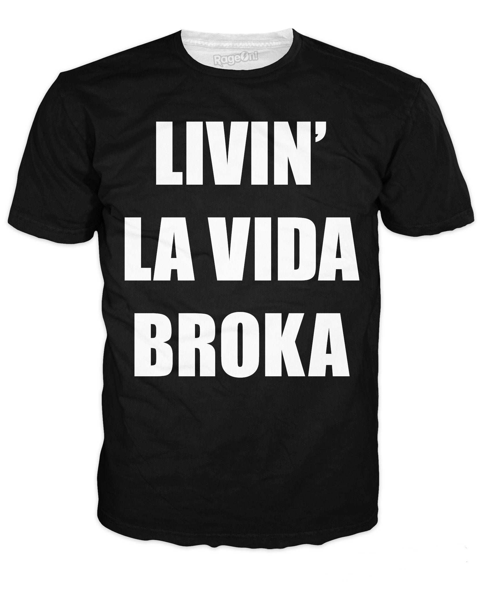 Livin' La Vida Broka T-Shirt