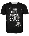 I Just Need Some Space T-Shirt