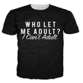 I Can't Adult T-Shirts