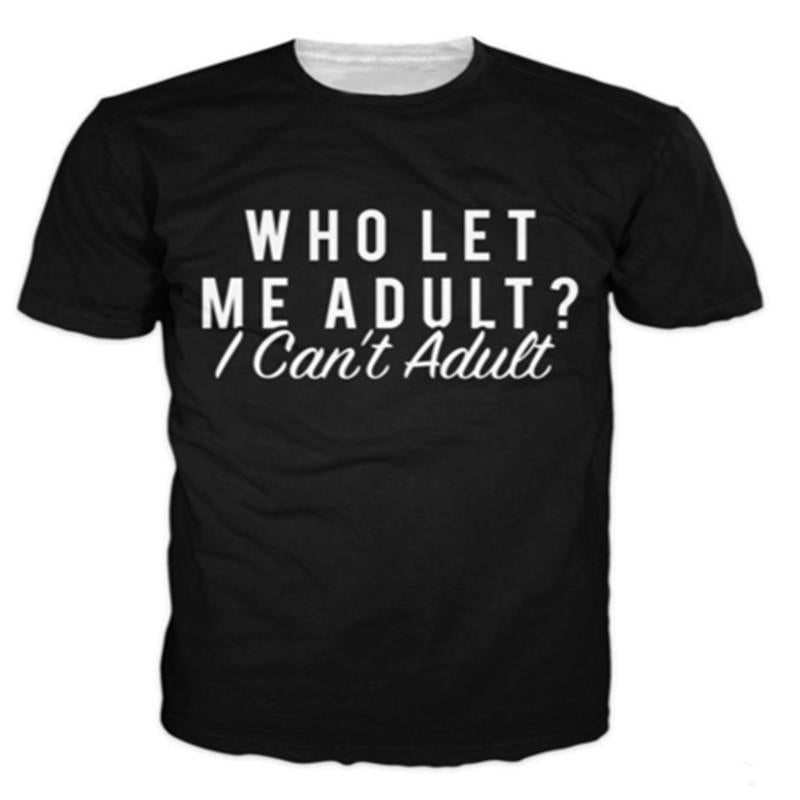 I Can't Adult T-Shirts