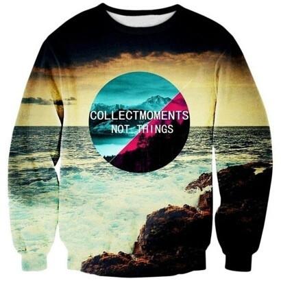 Collect Moments Not Things Beach Sweatshirt