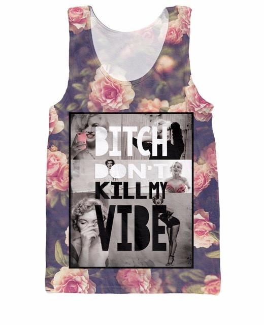 Bitch Don't Kill My Vibe Tank Top